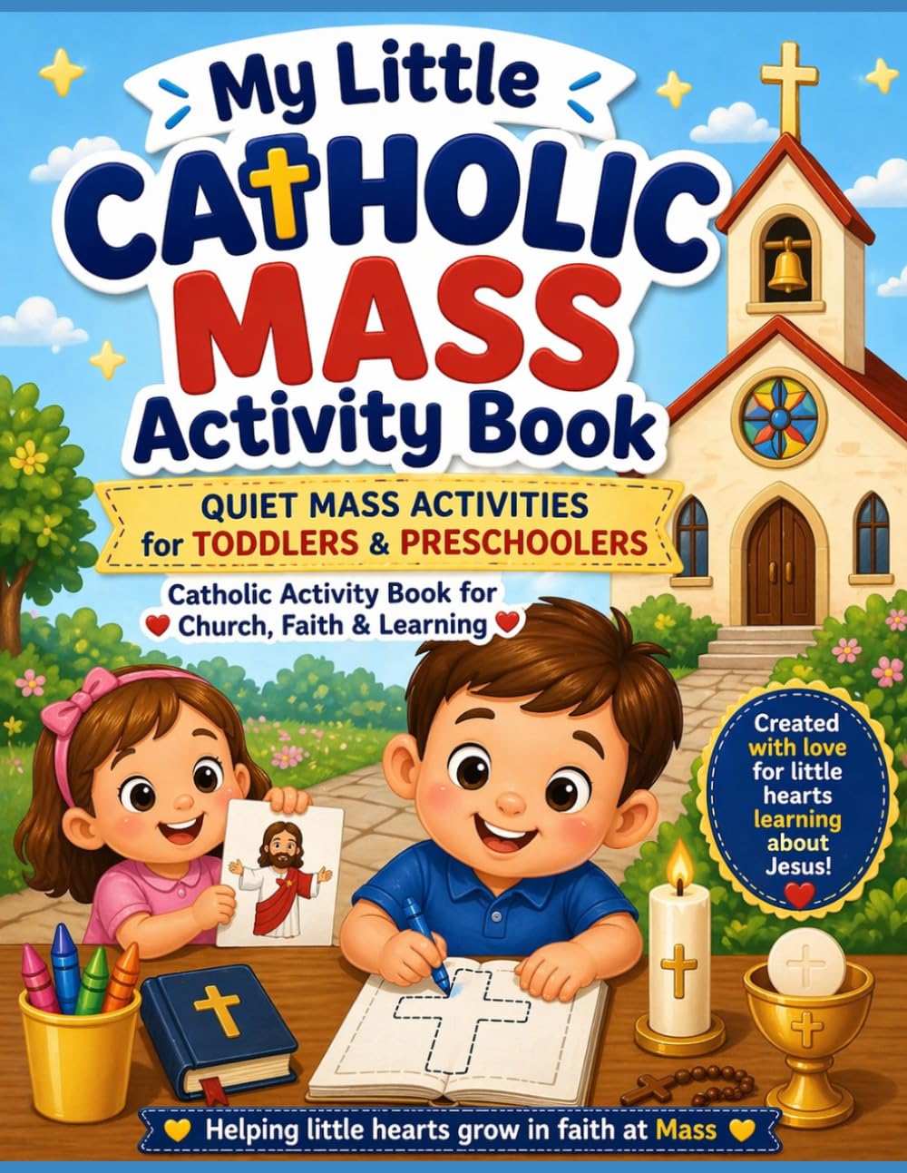 my Little Catholic Mass Activity Book: Quiet Mass Activities for Toddlers & Preschoolers (Colección Little Mass Moments)