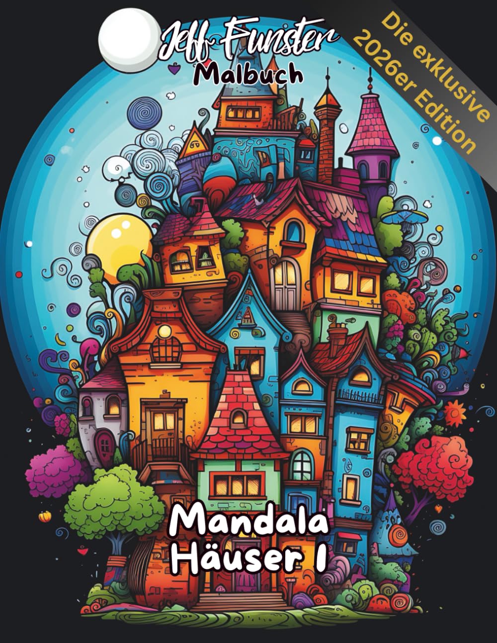Mandala Häuser 1 – Kreatives Malbuch mit harmonischen Haus-Mandalas
