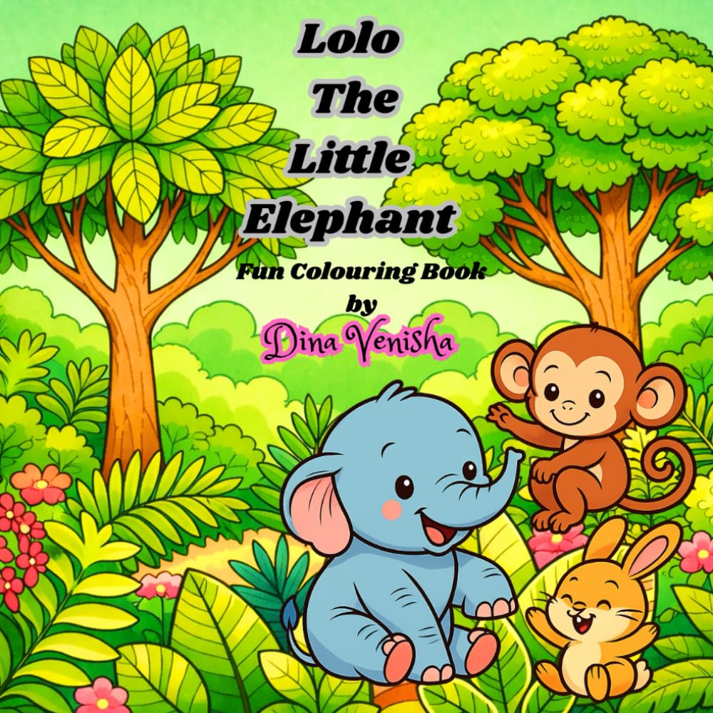 Lolo The Little Elephant: Fun Animal Colouring Book