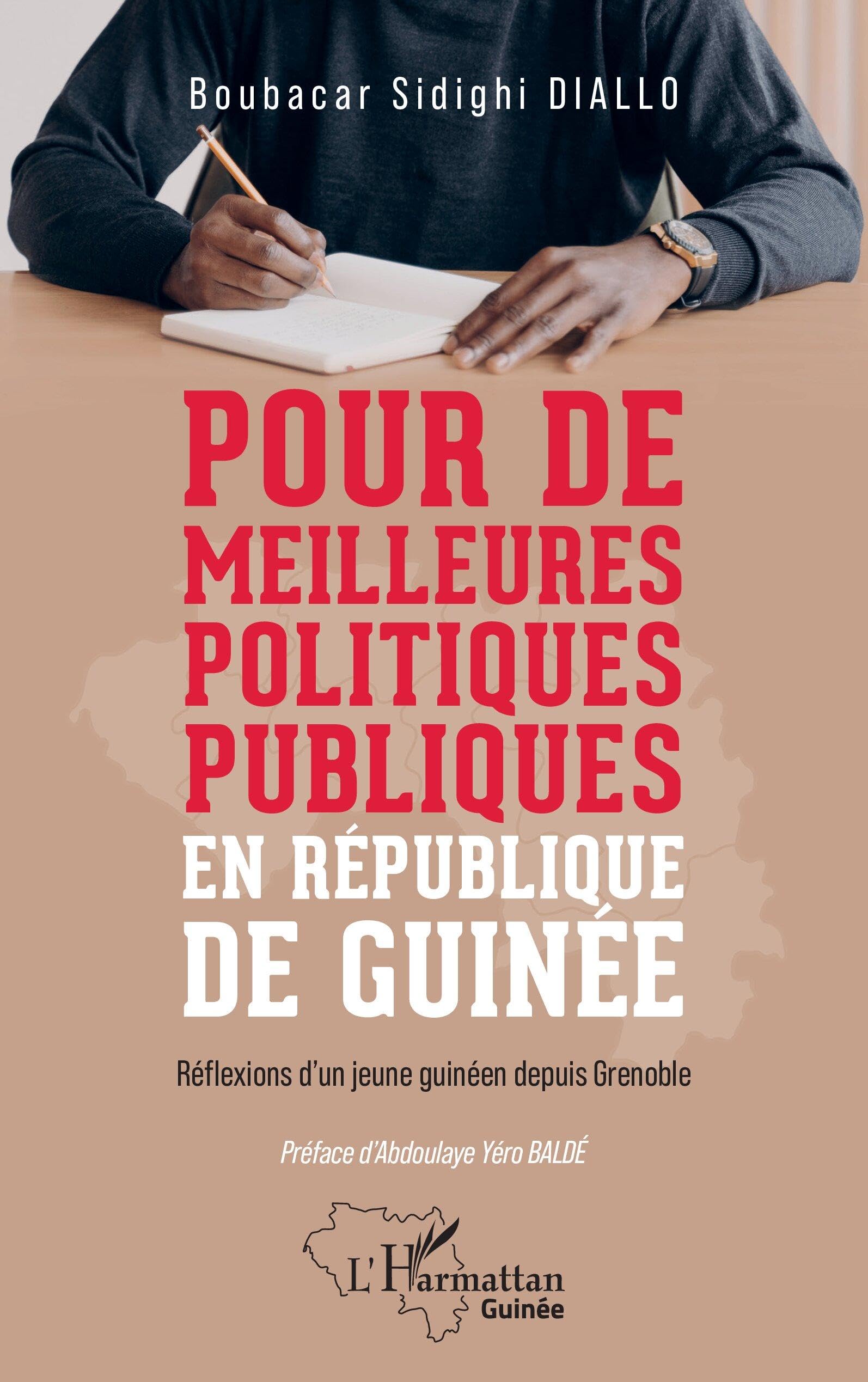 Pour de meilleures politiques publiques en République de Guinée: Réflexions d'un jeune guinéen depuis Grenoble (Harmattan Guinée)