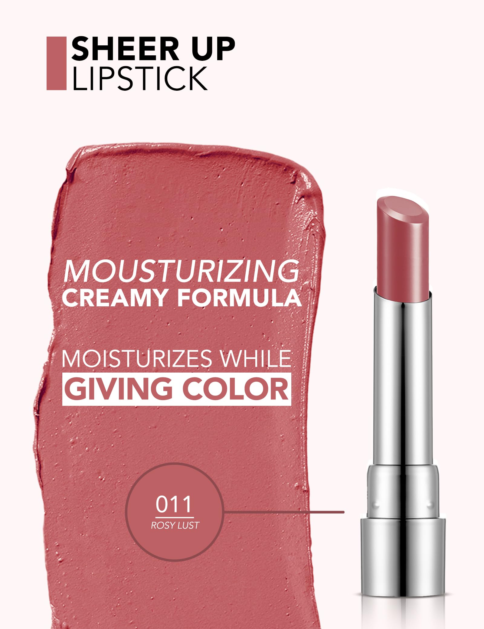 Flormar Nemlendirici Parlak Ruj (Pembe) - Sheer Up Lipstick New - 011 Rosy Lust - 8682536012096