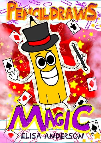 Pencil Draws Magic: A Funny Interactive Children's Book for Early Readers, Pre-K, 1st and 2nd Grade (The Drawing Pencil 35)