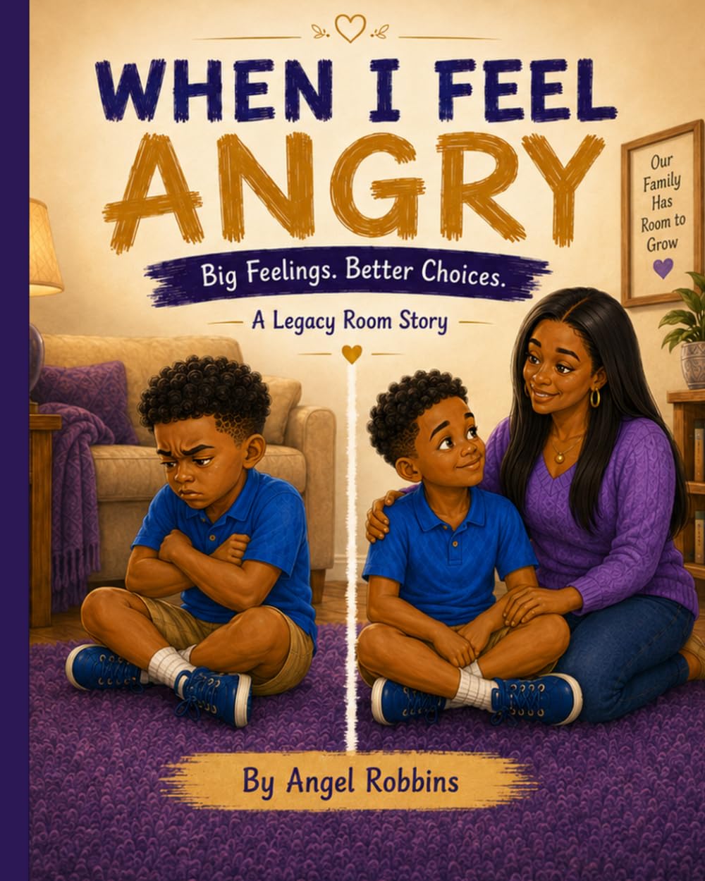 When I Feel Angry: Big Feelings. Better Choices.
