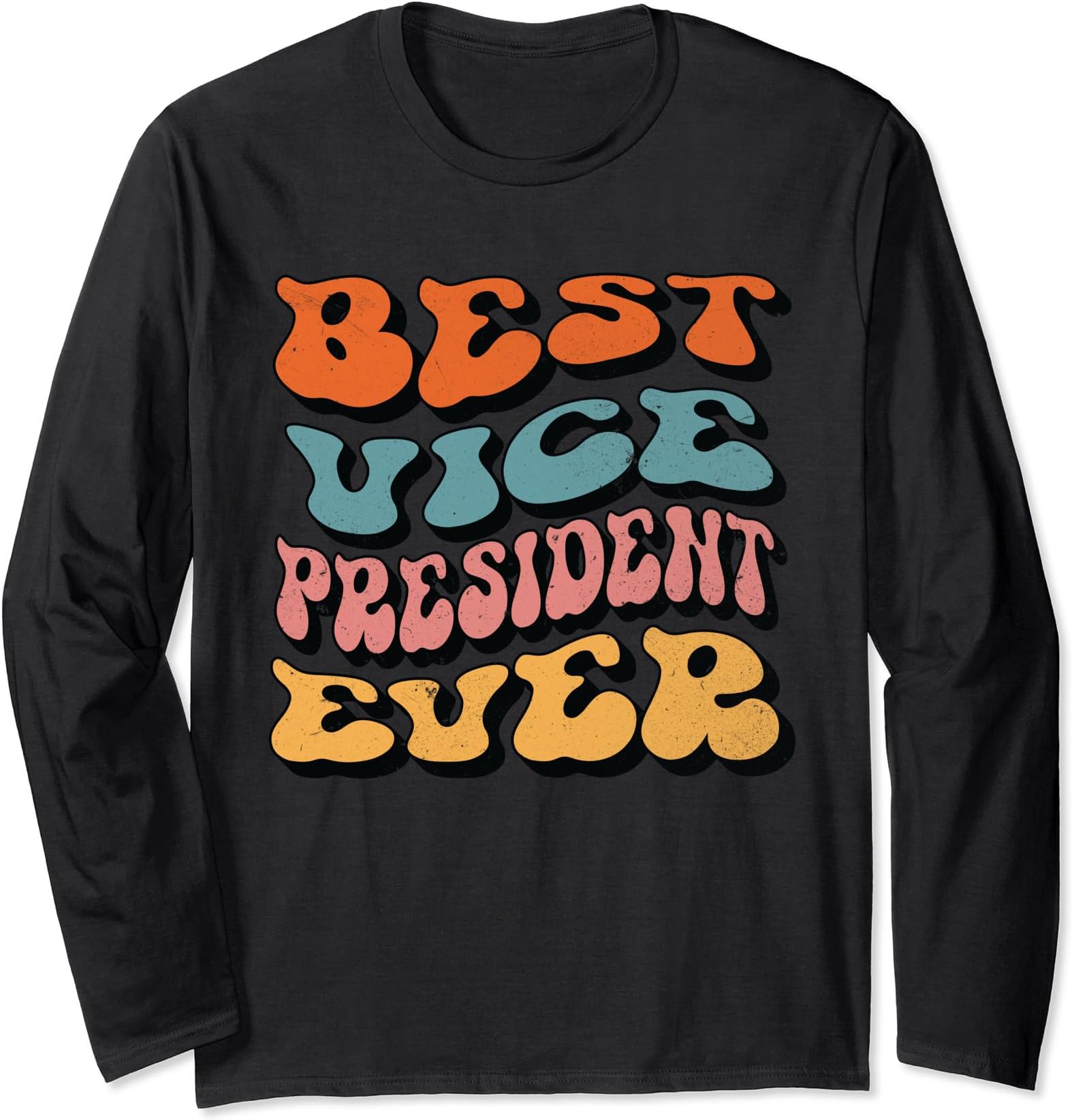 Matching Vice President GiftsBest Vice President Ever, Retro Groovy Vice President Squad Long Sleeve T-Shirt