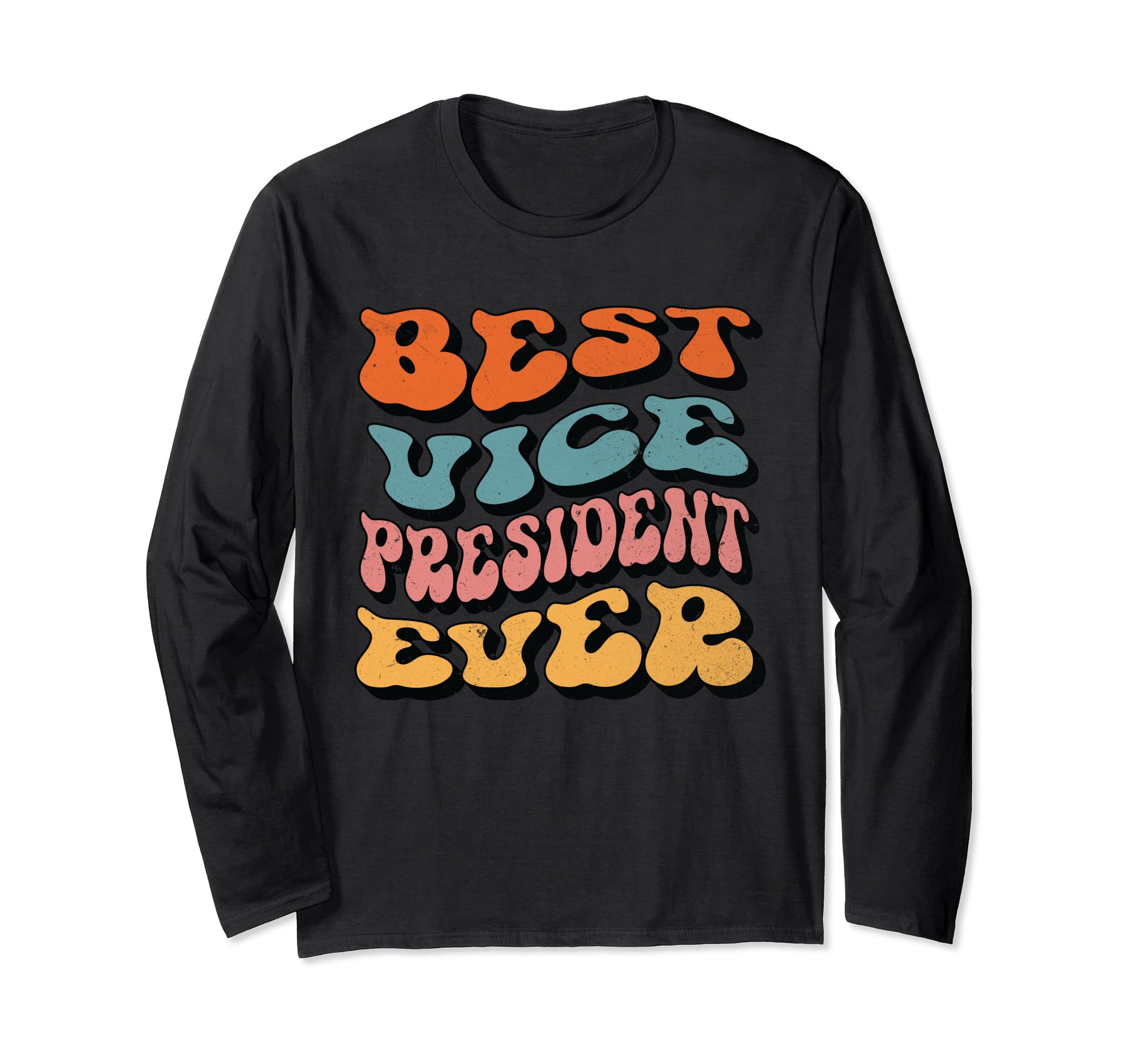 Matching Vice President GiftsBest Vice President Ever, Retro Groovy Vice President Squad Long Sleeve T-Shirt
