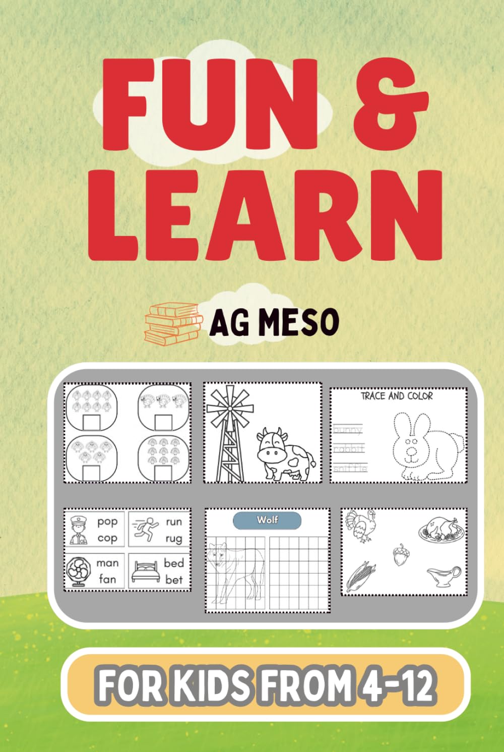 Fun & Learn Activity Games Book for Kids Ages 4–12: Creative Learning Through Play – Great for vacations, holidays, travel, camping and Leisure times