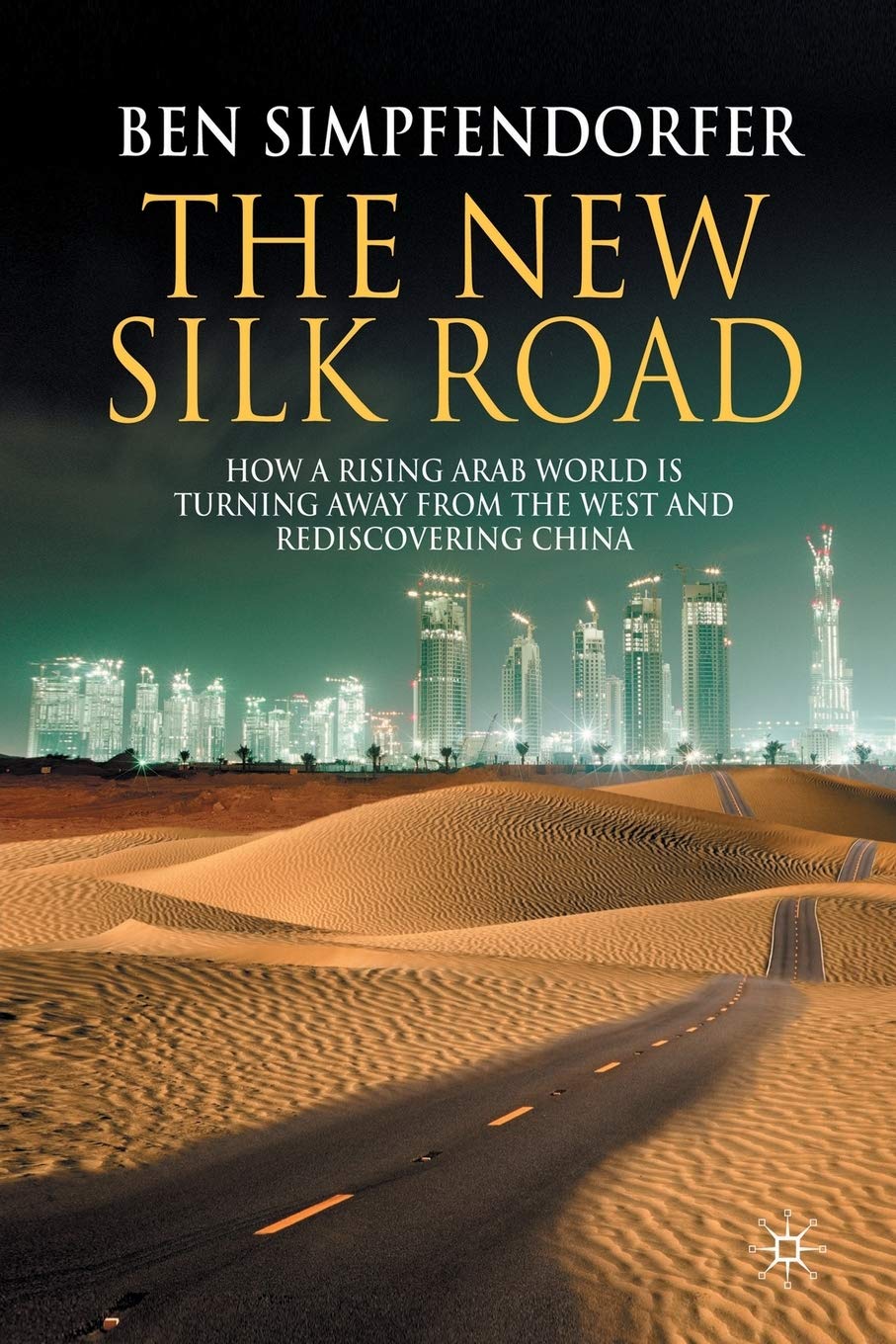 The New Silk Road: Rising Arab World Turning Toward China