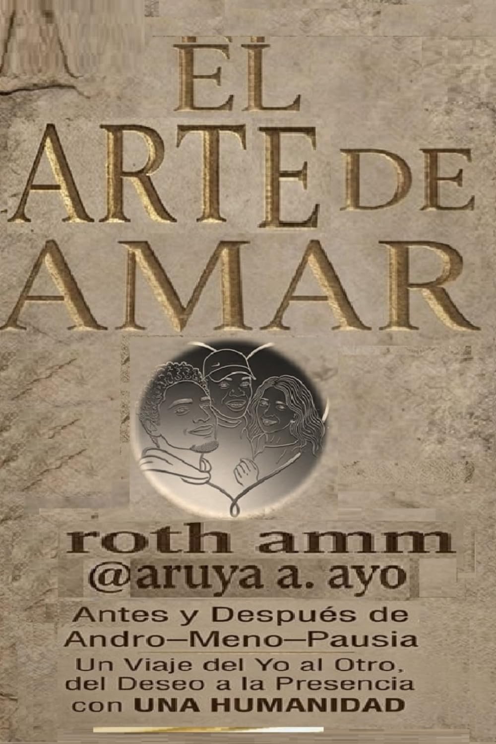 EL ARTE DE AMAR: Antes y Después de Andro–Meno–Pausia