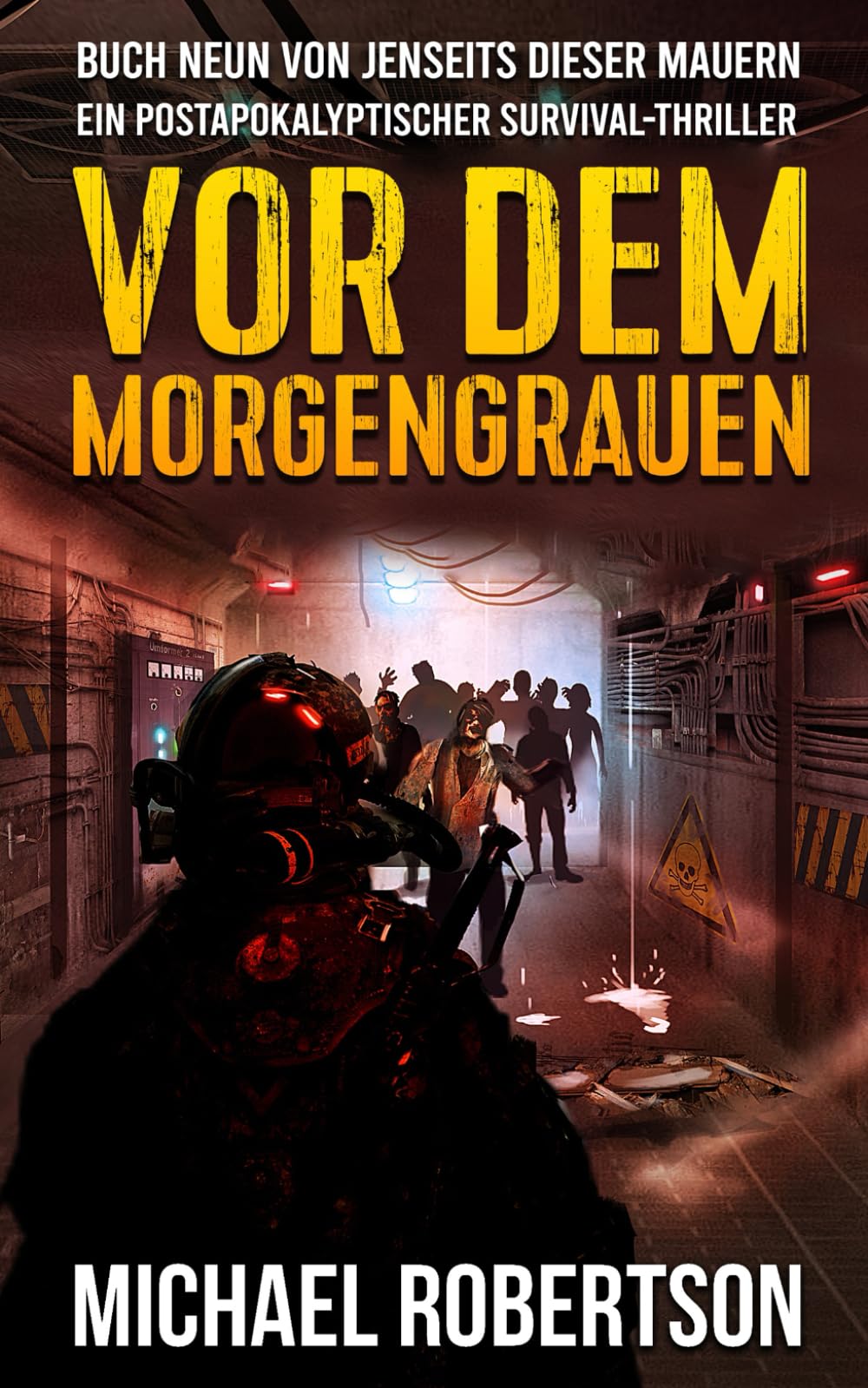 Vor dem Morgengrauen: Buch Neun von Jenseits Dieser Mauern: Ein postapokalyptischer Survival-Thriller