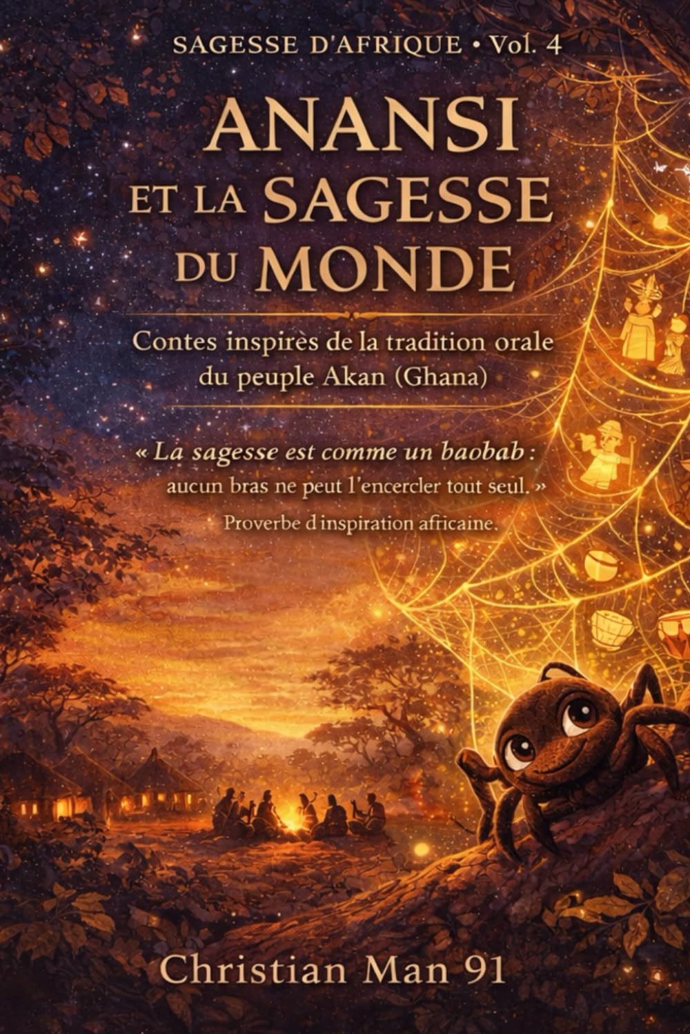 ANANSI ET LA SAGESSE DU MONDE: SAGESSE D’AFRIQUE – Vol. 4