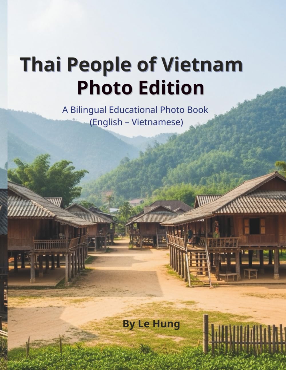 Thai People of Vietnam Photo Edition: A Bilingual Educational Photo Book (English – Vietnamese)