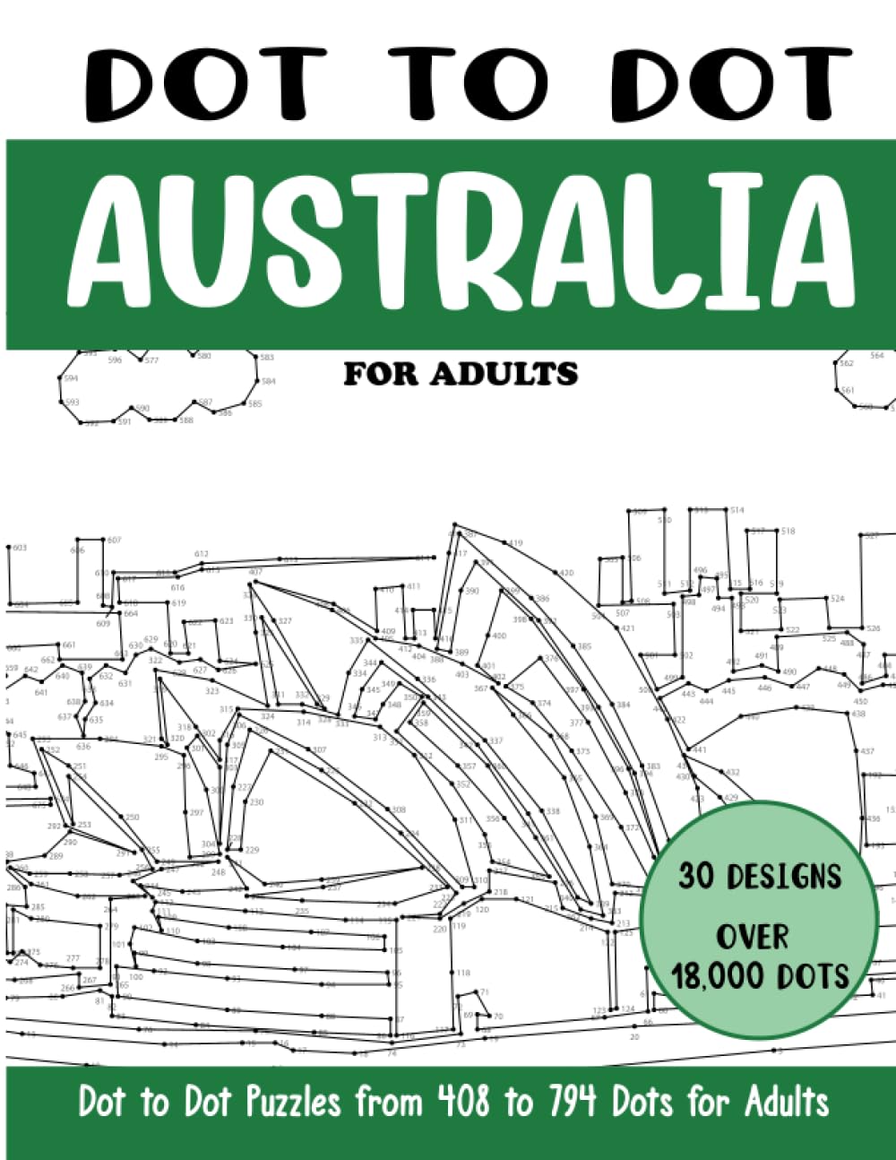 Dot to Dot Australia for Adults: Australia Connect the Dots Book for Adults (Over 18000 dots) (Dot to Dot Books for Adults)