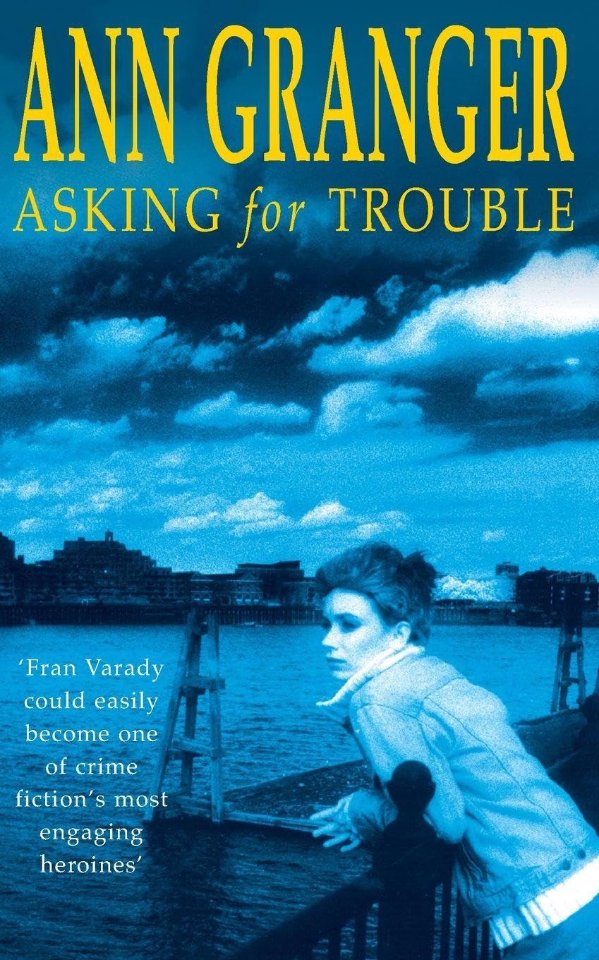 Asking for Trouble (Fran Varady 1) by Ann Granger (Paperback Book)