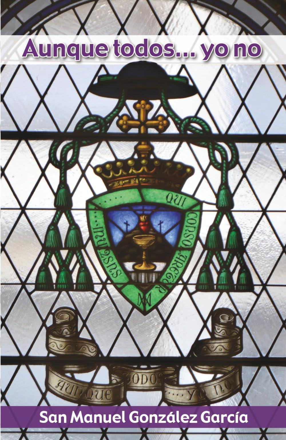 Aunque todos... yo no: Libro de la lealtad al Señor más deslealmente servido (Spanish Edition)