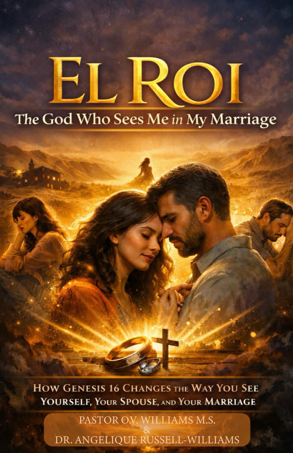 El ROI: The God Who Sees Me in My Marriage