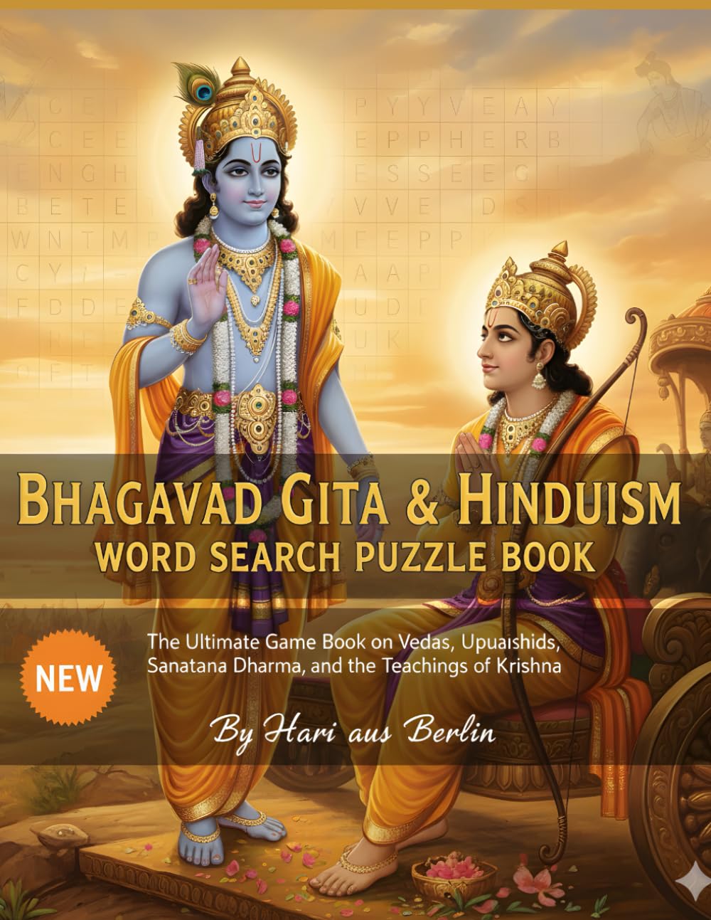 Bhagavad Gita and Hinduism Word Search Puzzle Book: The Ultimate Large Print Game Book on Vedas, Upanishads, Sanatana Dharma, and the Teachings of Krishna