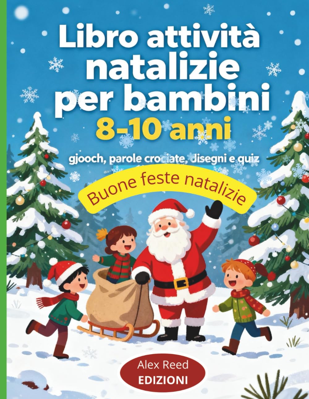 Libro attività natalizie per bambini 8-10 anni: giochi, parole crociate, disegni e quiz (Natale 2025)