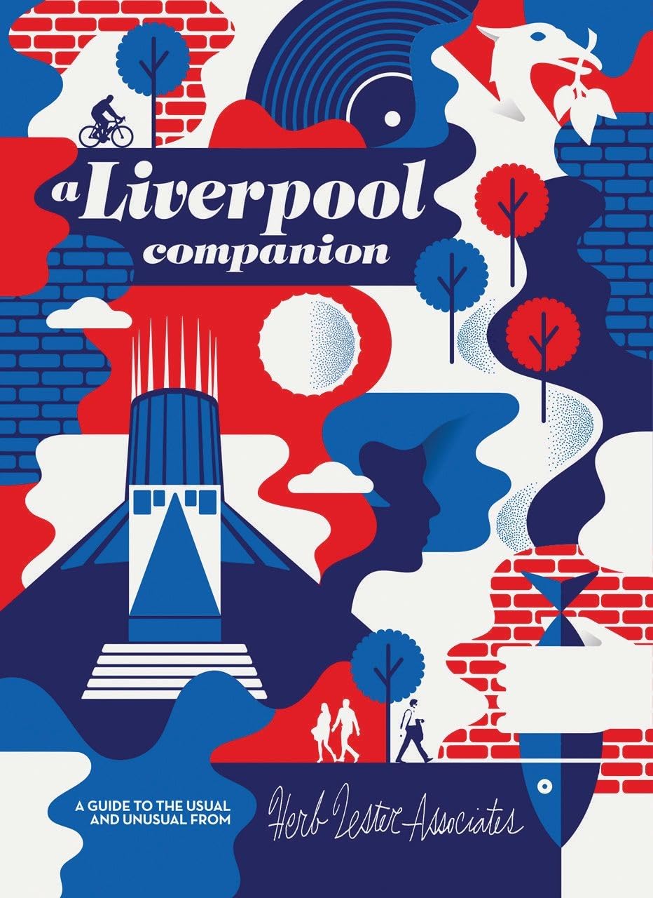 A Liverpool Companion: A Guide to the Usual and Unusual