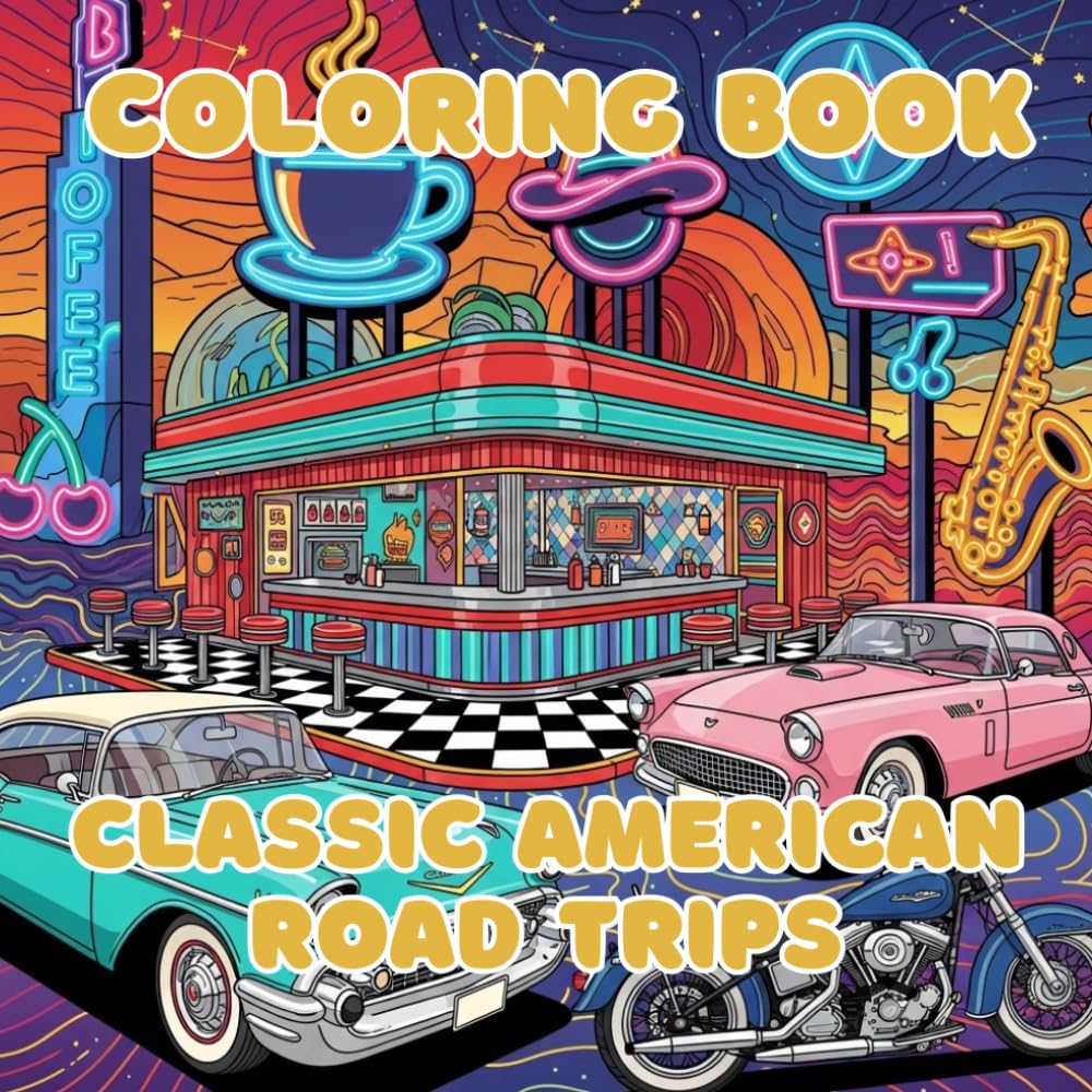 Classic American Road Trips: Vintage Cars, Diners, and Highway Travel Scenes to Color (Vintage Muses Collection : Timeless Eras, Classic Style, and Retro Elegance to Color)
