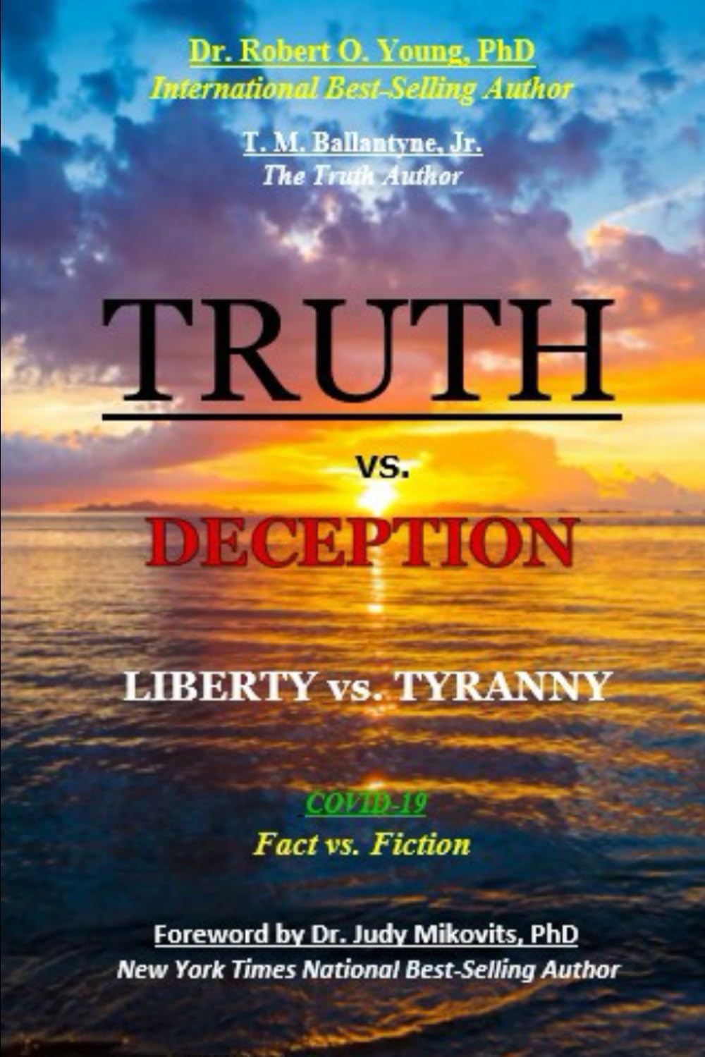 TRUTH vs. DECEPTION - Liberty vs. Tyranny: Covid-19, Fact vs. Fiction: 1