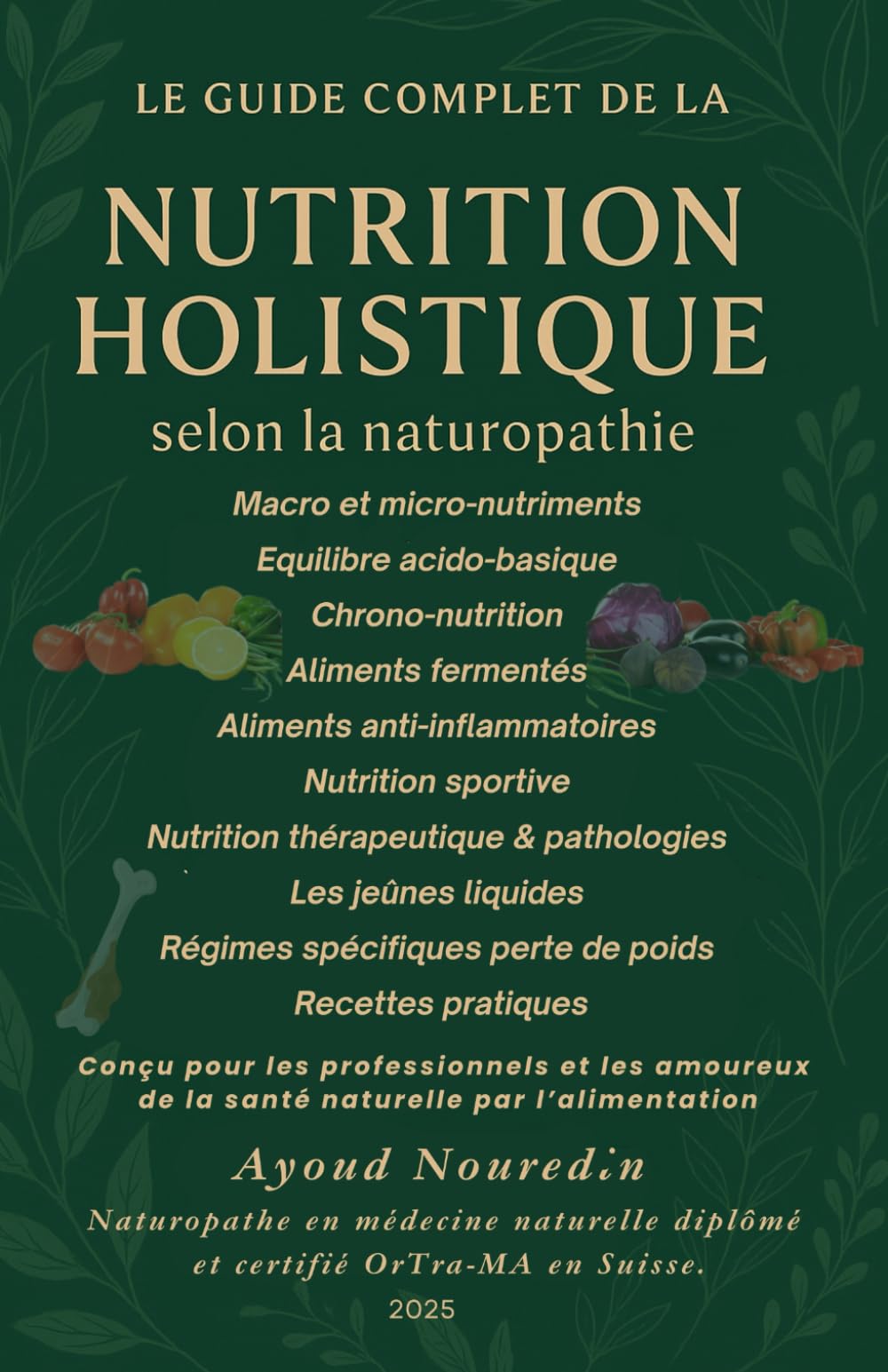 Le guide complet de la nutrition holistique selon la naturopathie