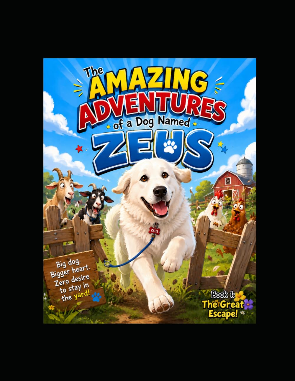 The Amazing Adventures of a Dog Named Zeus: The Great Escape!