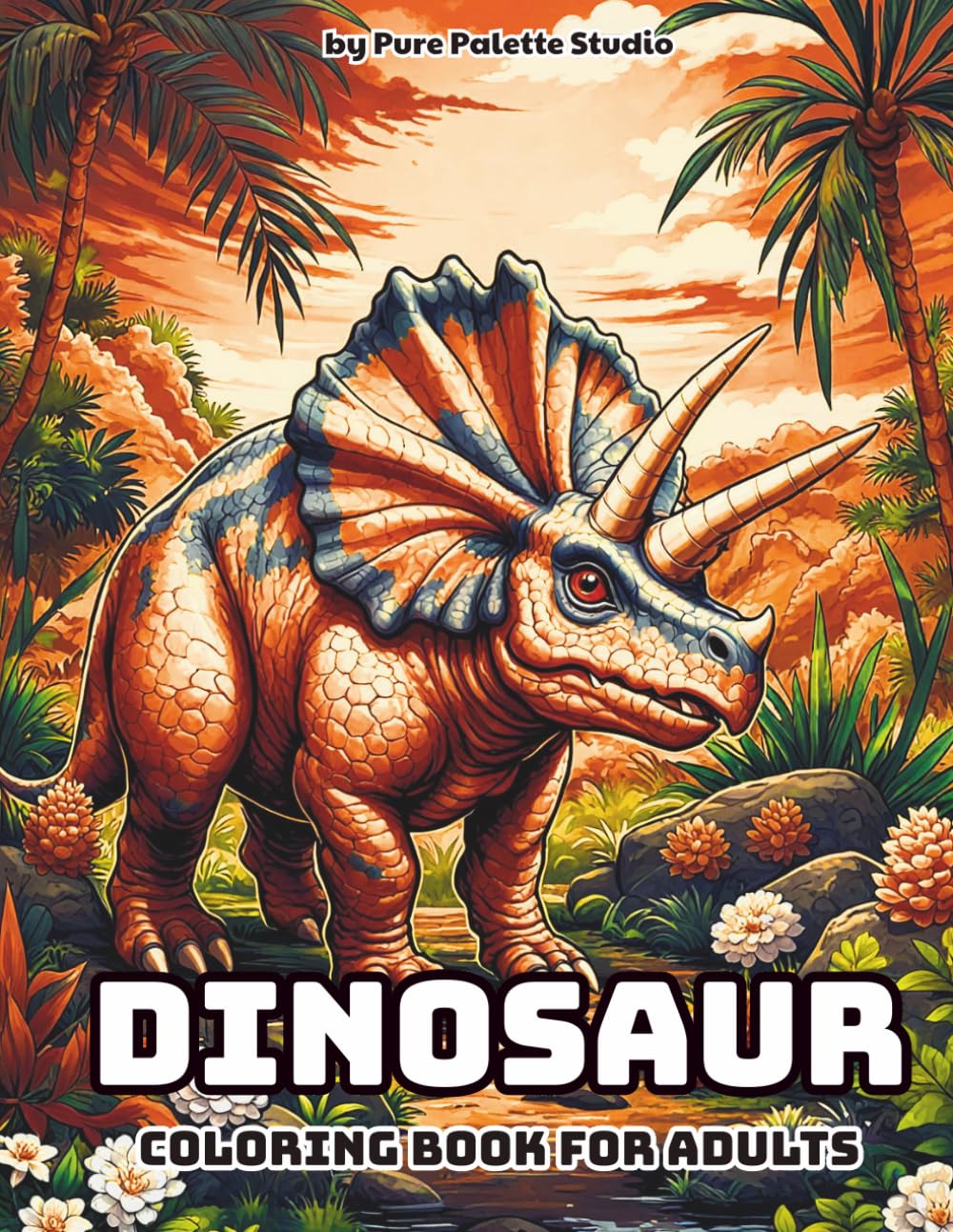 Dinosaur Coloring Book for Adults: 30 Detailed Illustrations of Ancient Creatures and Prehistoric Nature Scenes for Relaxation and Mindfulness