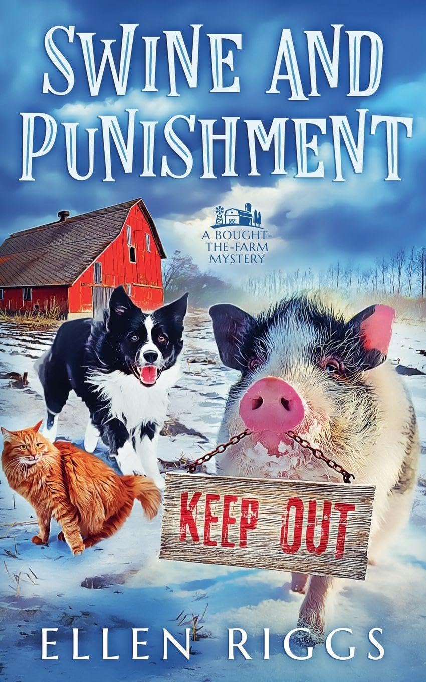 Swine and Punishment: 7 (Bought-The-Farm Mysteries)