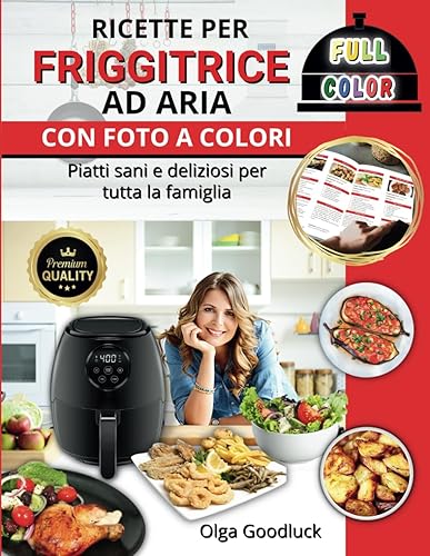 Ricette Friggitrice ad Aria: Piatti sani e Deliziosi per Tutta la Famiglia