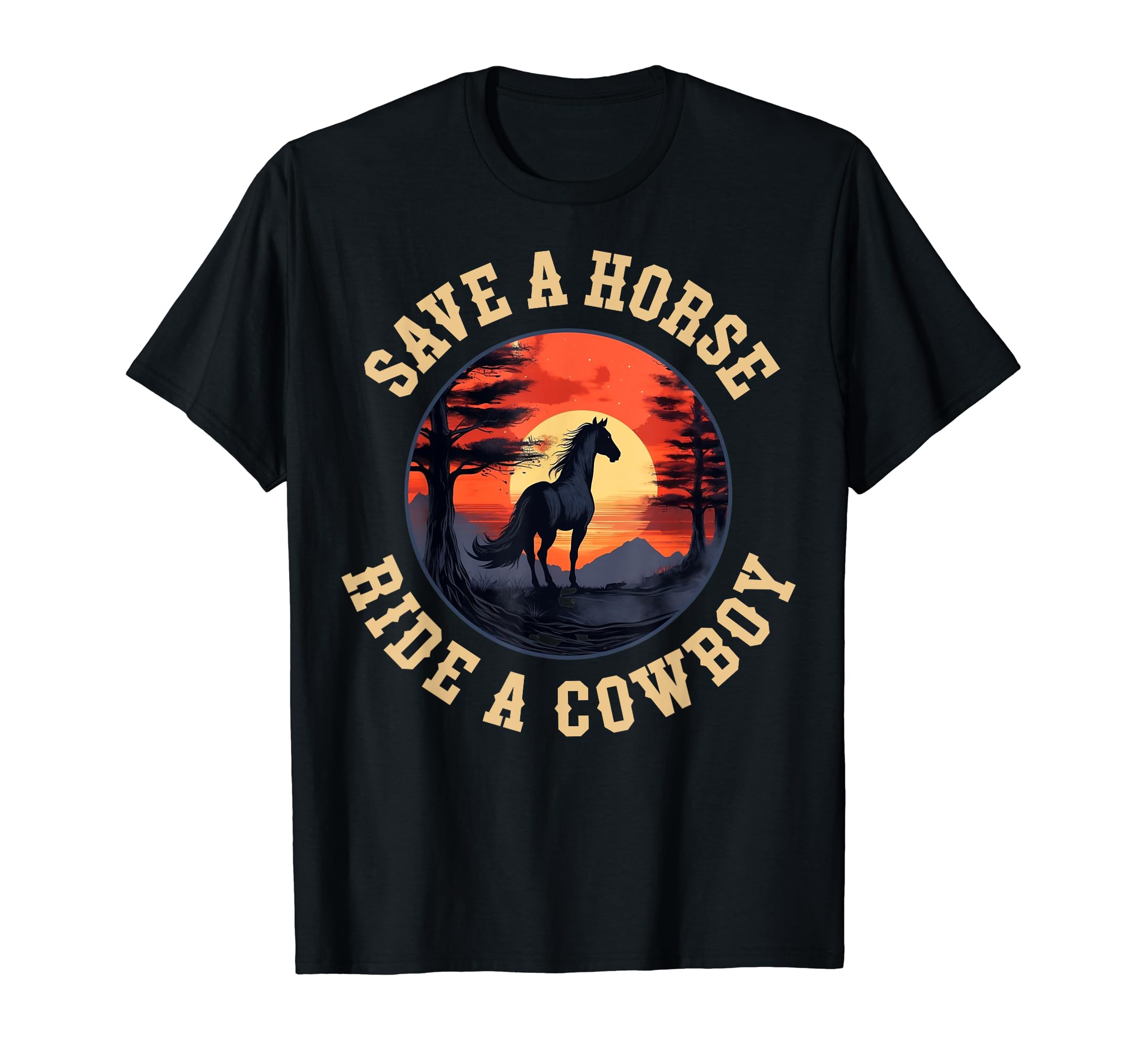 Pferdetrainer KleidungSave A Horse Ride A Cowboy T-Shirt