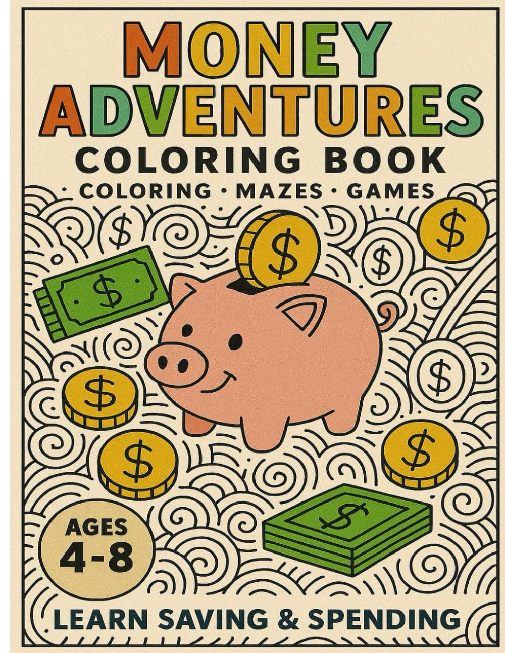 MONEY ADVENTURES COLORING BOOK: Learn Saving & Spending
