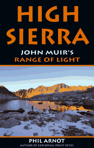 The High Sierra: John Muir's Range of Light