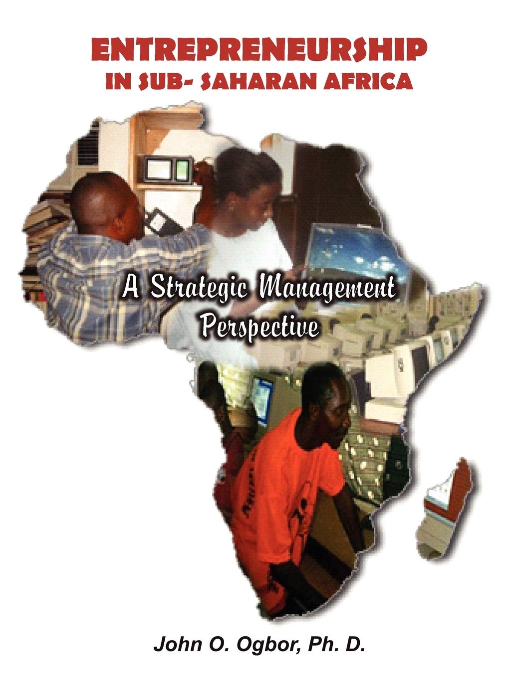 Entrepreneurship in Sub-Saharan Africa: A Strategic Management Perspective