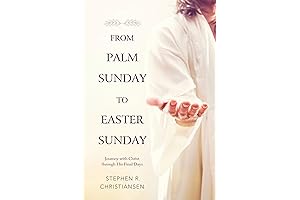 From Palm Sunday to Easter Sunday: A Children's Book about the Last...
