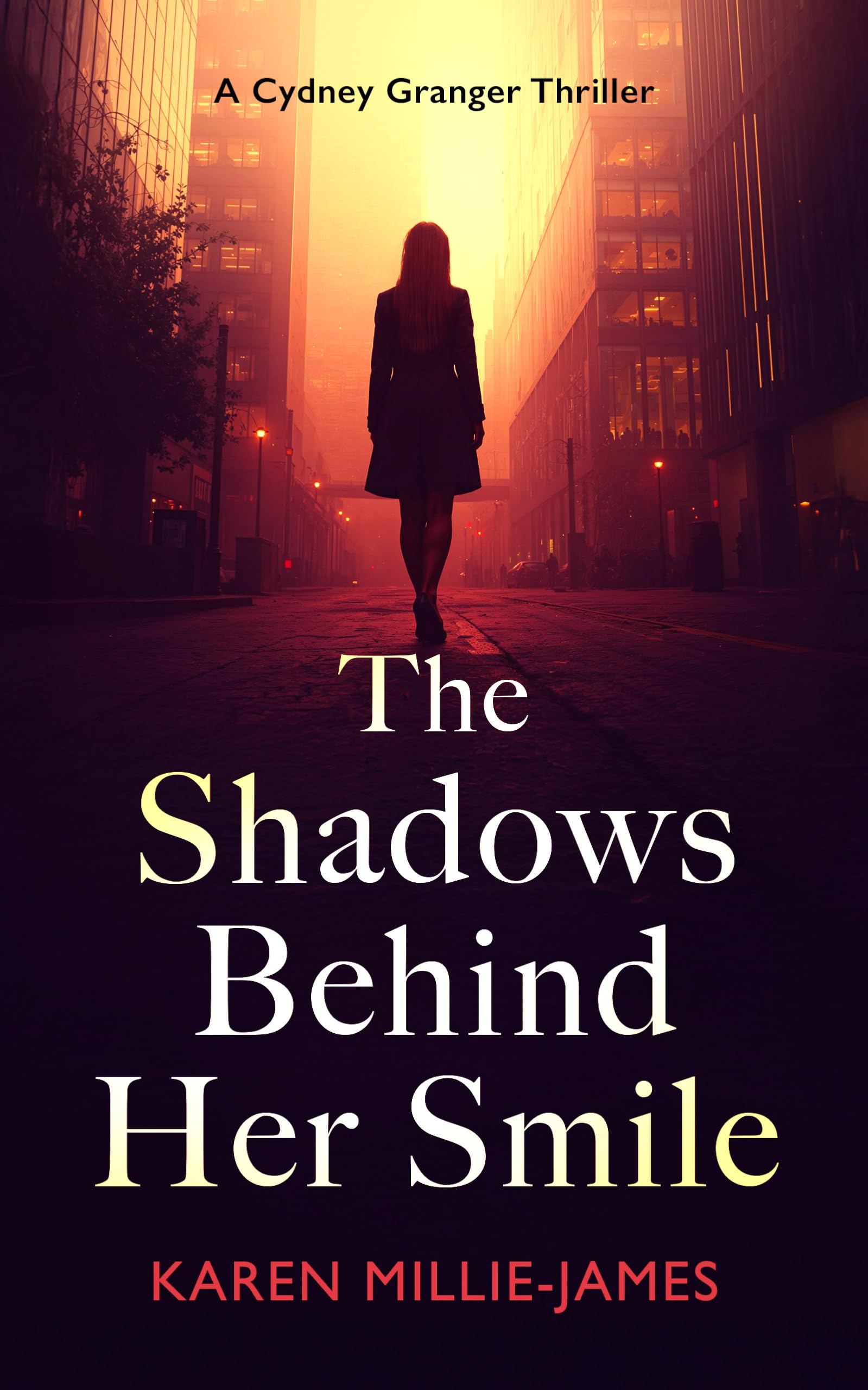 The Shadows Behind Her Smile (A Cydney Granger Thriller Book 1)