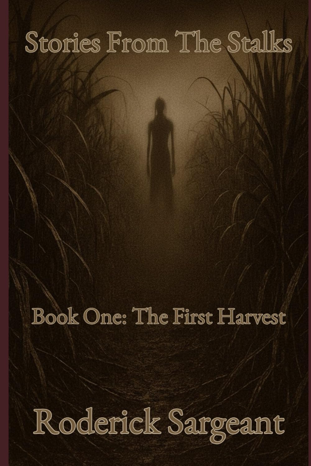 Stories From The Stalks: Book One: The First Harvest