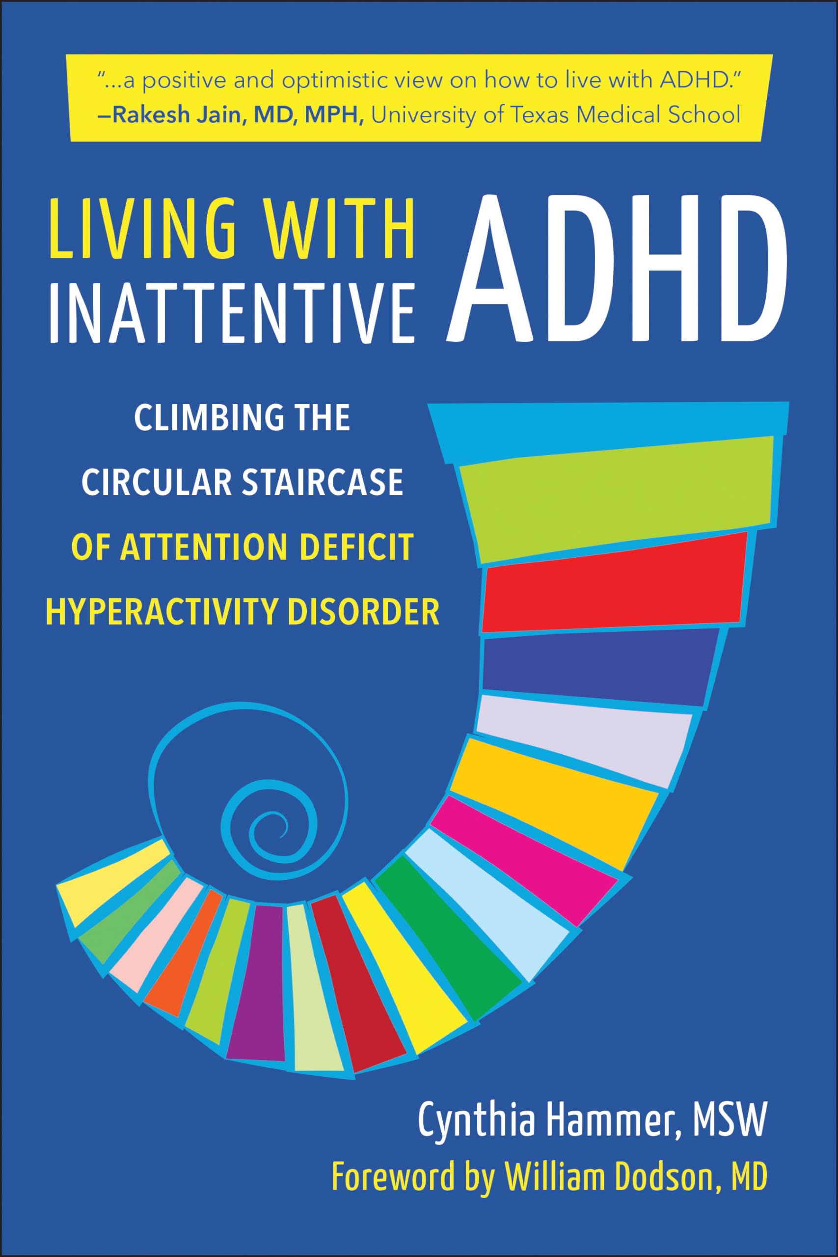Living With Inattentive Adhd : Climbing the Circular Staircase of Attention Deficit Hyperactivity Disorder