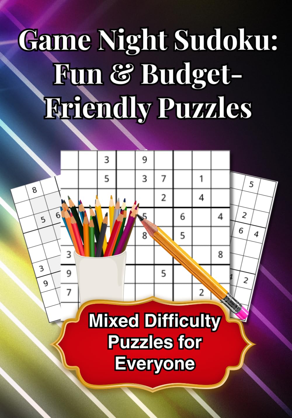 Game Night Sudoku: Fun & Budget-Friendly Puzzles: Mixed Difficulty Puzzles for Everyone