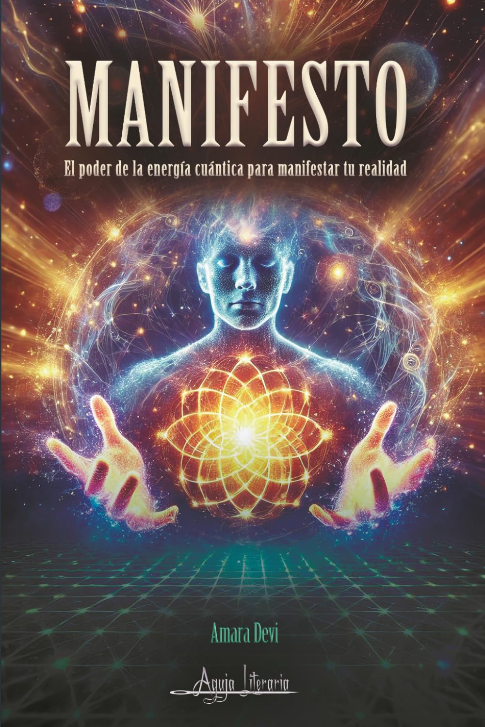 Manifesto: El poder de la energía cuántica para manifestar tu realidad