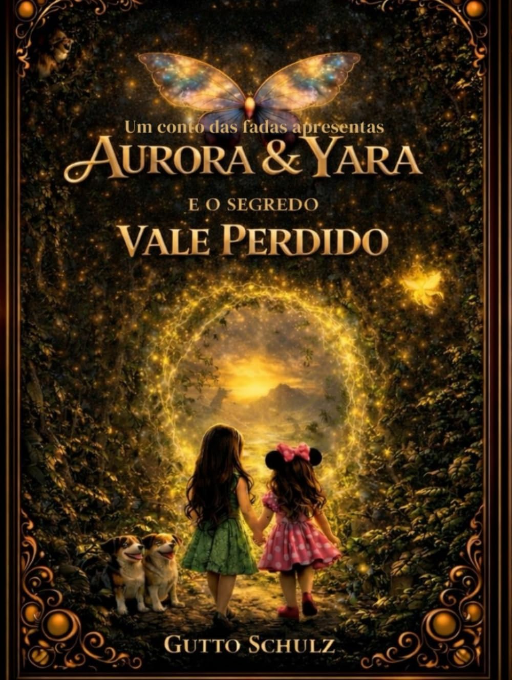 Um conto das fadas apresenta: Aurora e Yara e o segredo do Vale perdido