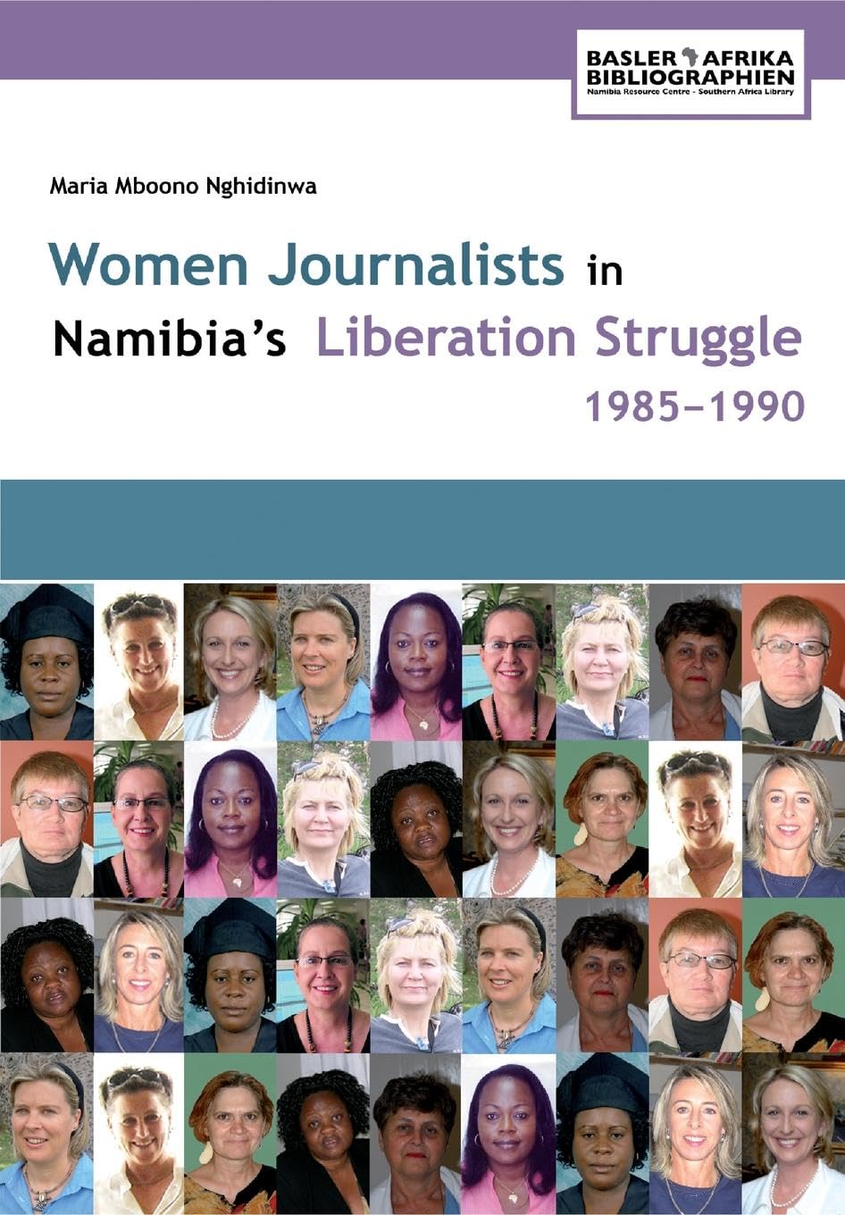 Nghidinwa: Women Journalists in Namibia’s Liberati
