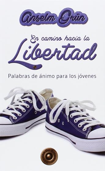En Camino Hacia la Libertad: Palabras de Animo para los Jovenes