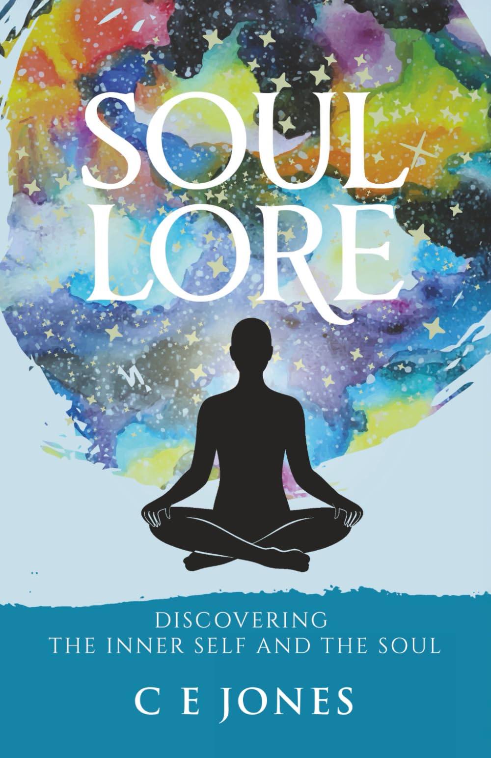 Soul Lore: Discovering the inner self and the soul