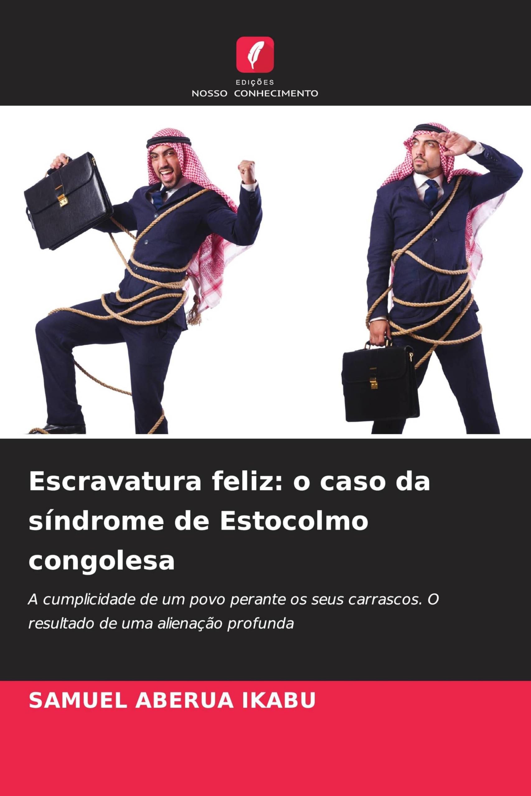 Escravatura feliz: o caso da síndrome de Estocolmo congolesa
