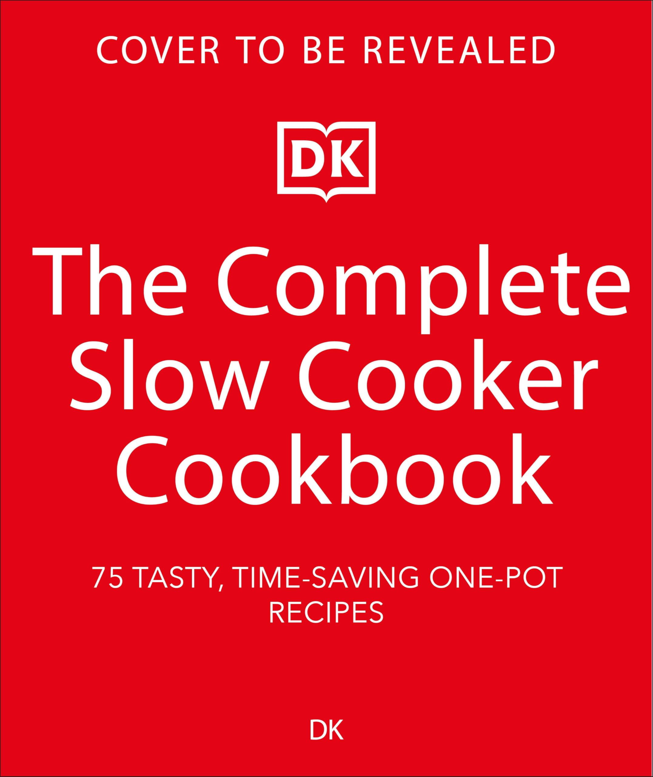 The Complete Slow Cooker Cookbook