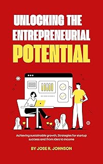 Unlocking The Entrepreneurial Potential: Achieving