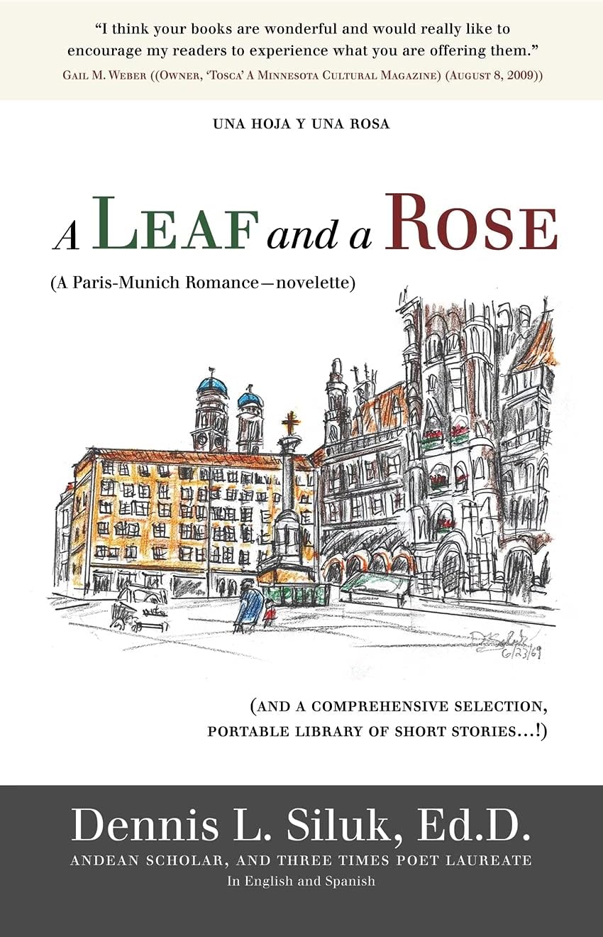 A Leaf and a Rose (A Paris-Munich Romance-Novelette): (And a Comprehensive Selection, Portable Library of New Stories...!) Vol. Iii: 3