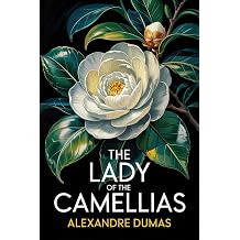 The Lady of the Camellias A New Translation
