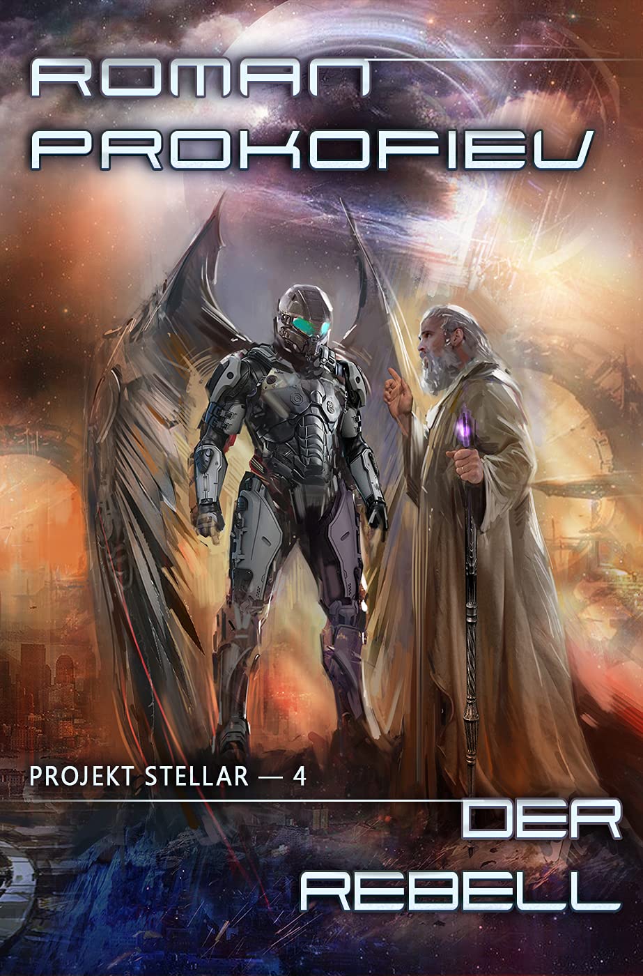 Der Rebell (Projekt Stellar Buch 4): LitRPG-Serie