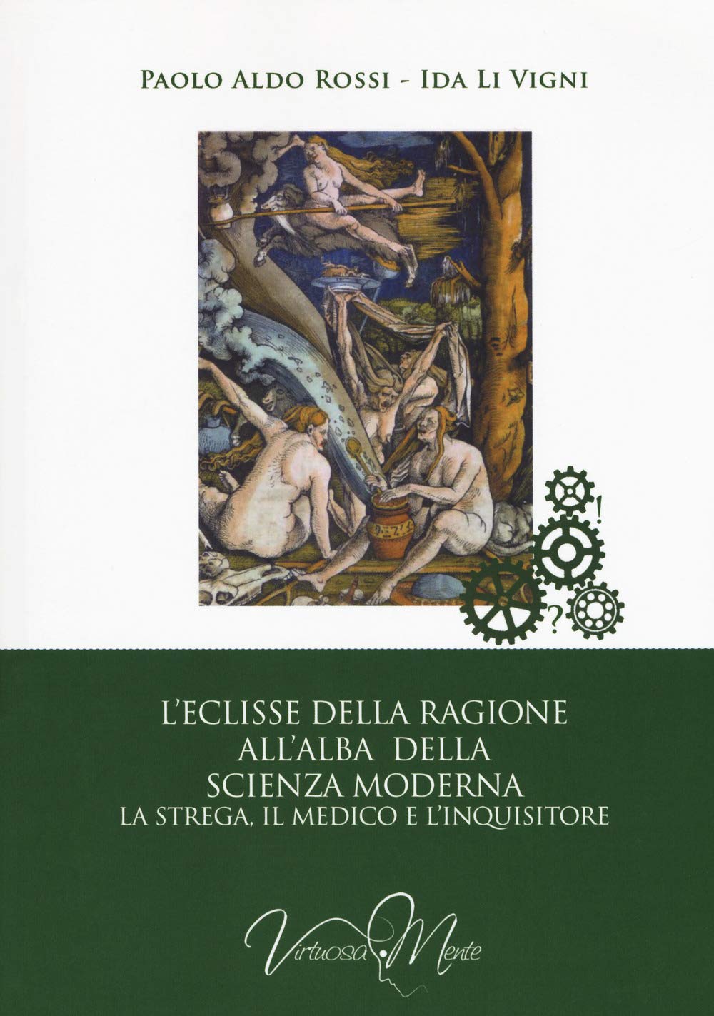 L'eclisse Della Ragione All'alba Della Scienza Moderna. La Strega, Il Medico E L'inquisitore - 4